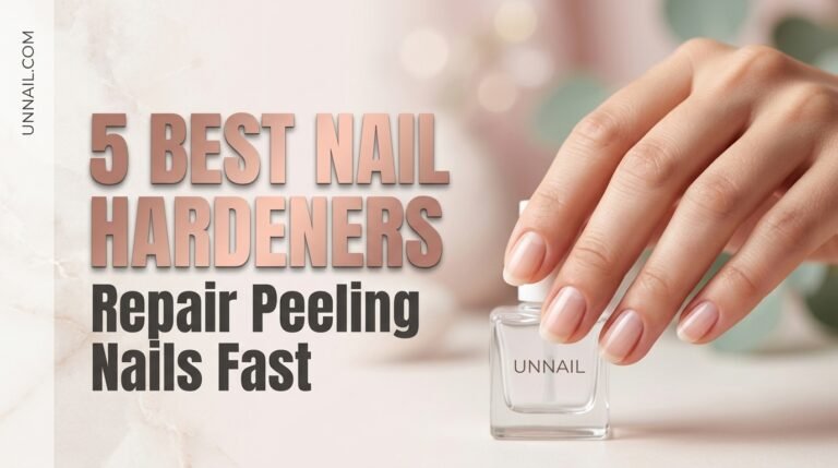 5 Best Nail Hardeners to Repair Peeling Nails Fast